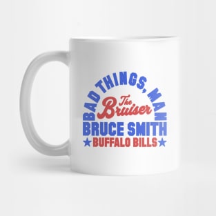 Bad Things Man Bruce Smith Mug
